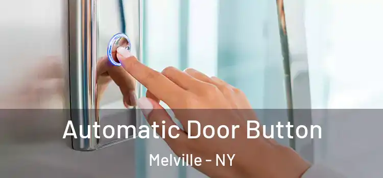 Automatic Door Button Melville - NY