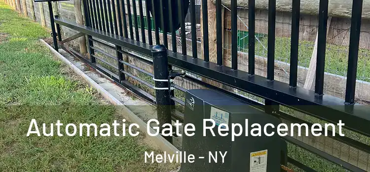 Automatic Gate Replacement Melville - NY