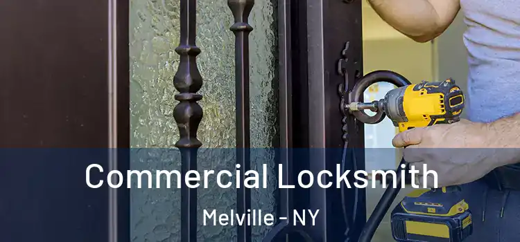  Commercial Locksmith Melville - NY
