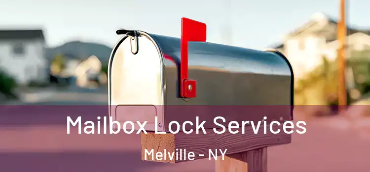  Mailbox Lock Services Melville - NY